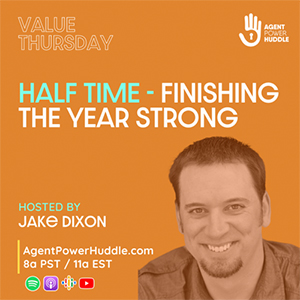Half Time - Finishing The Year Strong l Jake Dixon l Agent Power Huddle