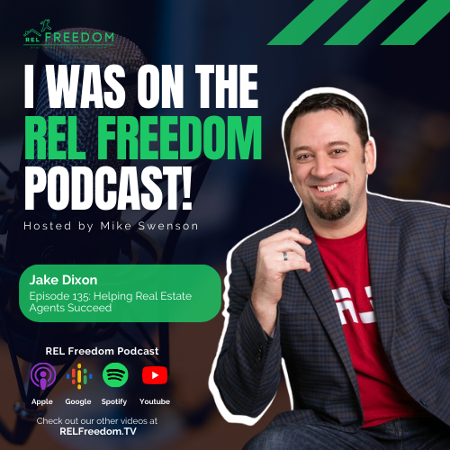REL FREEDOM | Jake Dixon: Helping Real Estate Agents Succeed